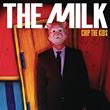 The Milk - Chip The Kids